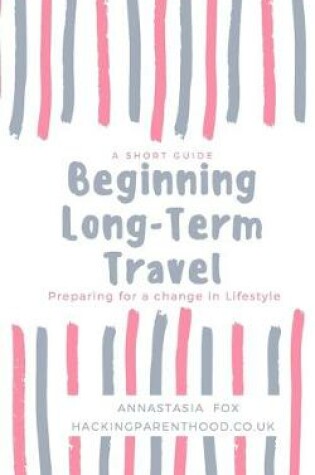 Cover of Beginning Long-Term Travel