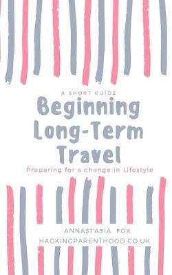 Book cover for Beginning Long-Term Travel