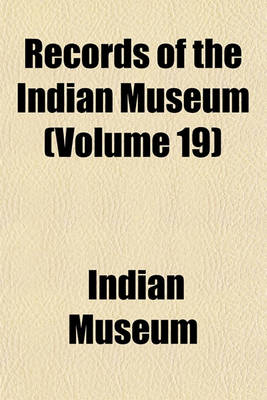 Book cover for Records of the Indian Museum (Volume 19)