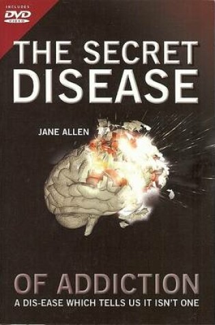 Cover of The Secret Disease of Addiction