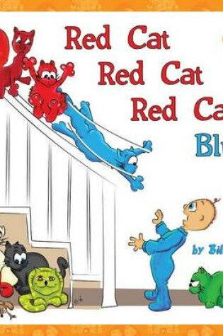 Cover of Red Cat, Red Cat, Red Cat, Blue