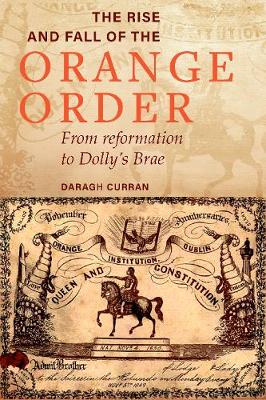 Book cover for The Rise and Fall of the Orange Order during the Famine