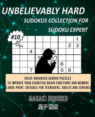 Book cover for Unbelievably Hard Sudokus Collection for Sudoku Expert #10