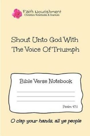 Cover of Shout Unto God with the Voice of Triumph
