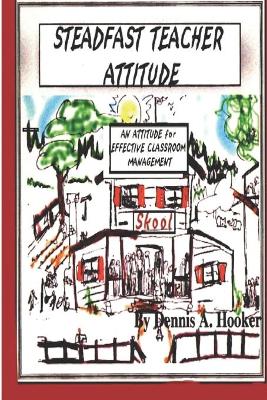 Book cover for The Steadfast Teacher Attitude