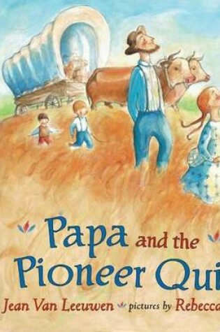 Cover of Papa and the Pioneer Quilt