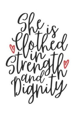 Cover of She Is Clothed in Strength and Dignity