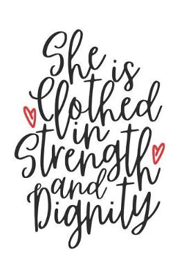 Book cover for She Is Clothed in Strength and Dignity