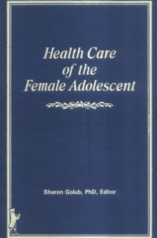 Cover of Health and the Female Adolescent