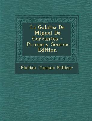 Book cover for La Galatea de Miguel de Cervantes - Primary Source Edition