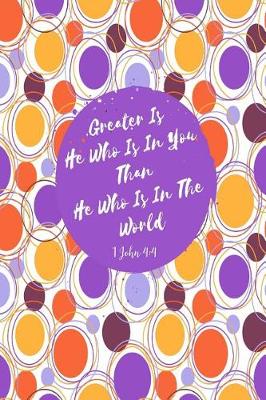 Book cover for Greater Is He Who Is in You Than He Who Is in the World