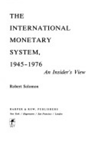 Cover of International Monetary System, 1945-76