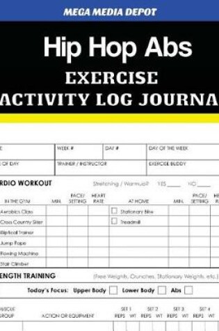 Cover of Hip Hop ABS Exercise Activity Log Journal