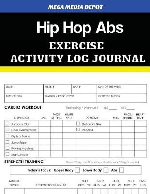 Book cover for Hip Hop ABS Exercise Activity Log Journal