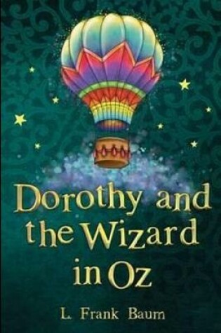 Cover of Dorothy and the Wizard inDorothy and the Wizard in Oz Annotated Oz Annotated