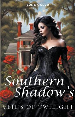 Book cover for Southern Shadows' Veil's of Twilight