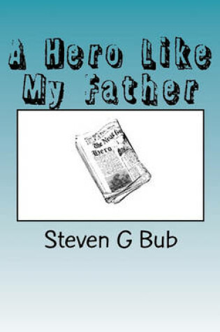 Cover of A Hero Like My Father