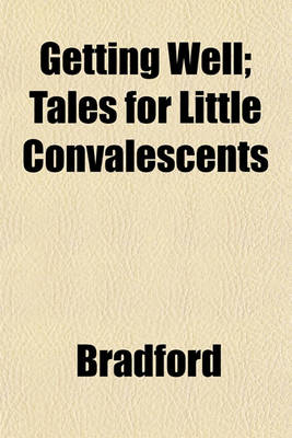 Book cover for Getting Well; Tales for Little Convalescents