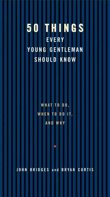 Book cover for 50 Things Every Young Gentleman Should Know Revised and Upated