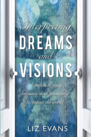 Cover of Interpreting Dreams and Visions