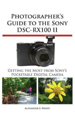 Cover of Photographer's Guide to the Sony Dsc-Rx100 II