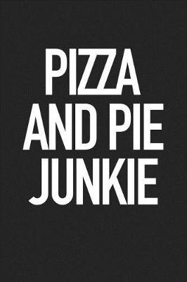 Book cover for Pizza and Pie Junkie