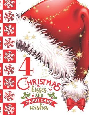 Book cover for 4 Christmas Kisses And Candy Cane Wishes