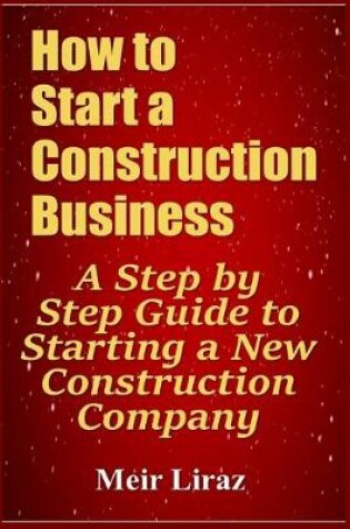 Cover of How to Start a Construction Business