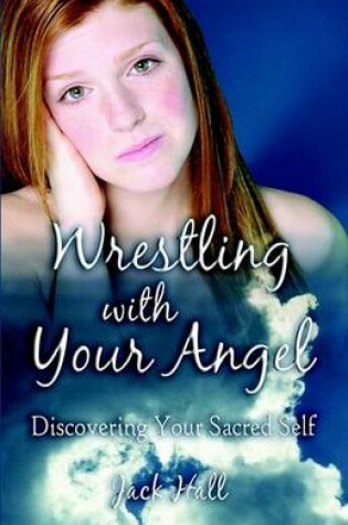 Cover of Wrestling with Your Angel