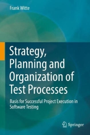 Cover of Strategy, Planning and Organization of Test Processes