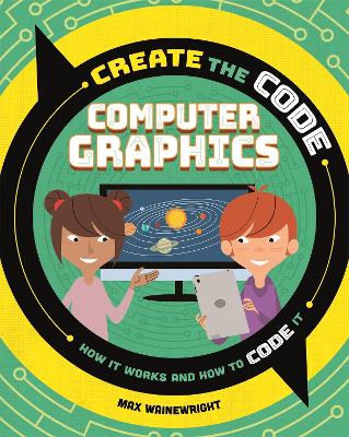 Book cover for Create the Code: Computer Graphics