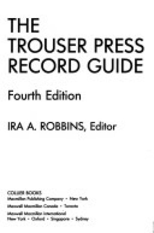 Cover of The Trouser Press Record Guide: the Ultimate Guide to Altern