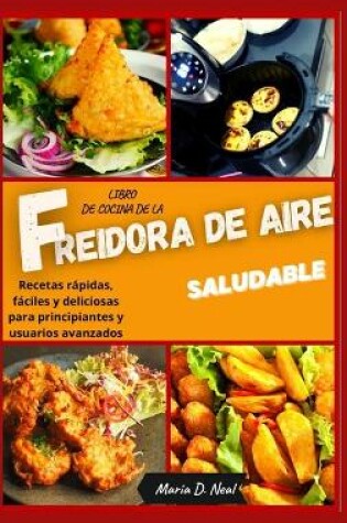 Cover of Libro de cocina de la freidora de aire saludable ( AIR FRYER COOKBOOK SPANISH VERSION)