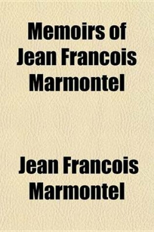 Cover of Memoirs of Jean Franois Marmontel