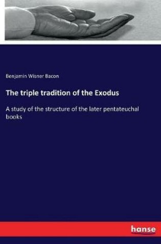 Cover of The triple tradition of the Exodus