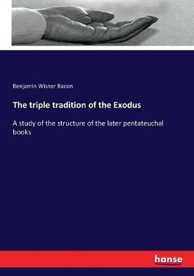 Book cover for The triple tradition of the Exodus