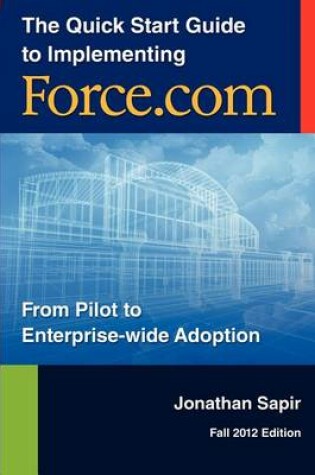 Cover of The Quick Start Guide to Implementing Force.com