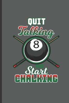 Book cover for Quit Talking and Start Chalking