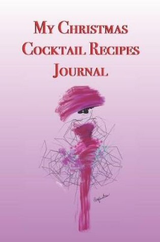 Cover of My Christmas Cocktails Recipe Journal