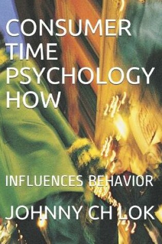 Cover of Consumer Time Psychology How