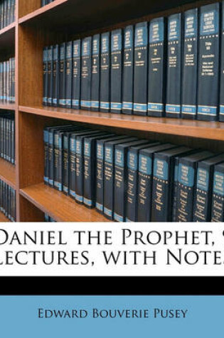 Cover of Daniel the Prophet, 9 Lectures, with Notes