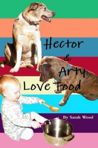 Cover of Hector and Arty Love Food