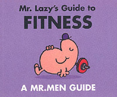 Book cover for Mr. Lazy's Guide to Fitness