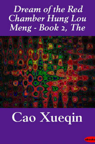 Cover of The Dream of the Red Chamber Hung Lou Meng - Book 2