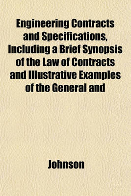 Book cover for Engineering Contracts and Specifications, Including a Brief Synopsis of the Law of Contracts and Illustrative Examples of the General and