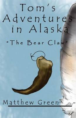 Book cover for The Bear Claw (Tom's Adventures in Alaska)