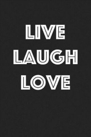 Cover of Live Laugh Love