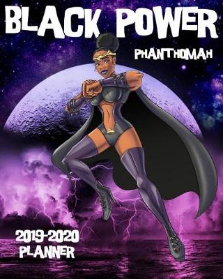 Book cover for Black Power Phanthomah 2019-2020 Planner