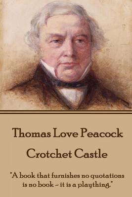 Book cover for Thomas Love Peacock - Crotchet Castle