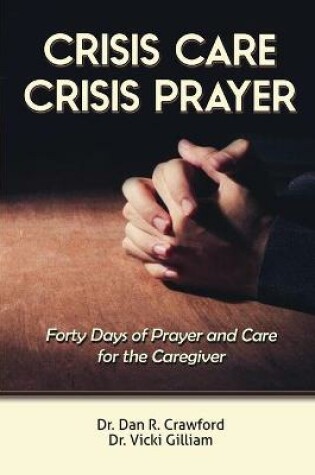 Cover of Crisis Care Crisis Prayer